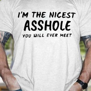 Men's I'm The Nicest Asshole You Will Ever Meet Casual Cotton Text Letters T-Shirt, T-shirts, Lilicloth.com