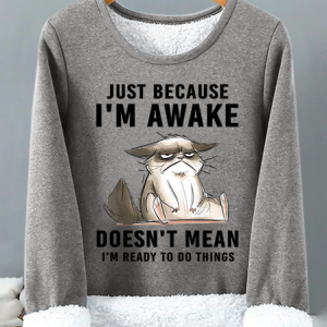 Just Because Im Awake Doesnt Mean I'm Read To Do Things Womens Warmth Fleece Sweatshirt, Hoodies&Sweatshirts, Lilicloth.com