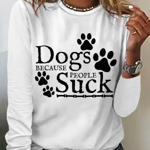 Dogs Because People Suck Casual Cotton-Blend Long Sleeve Shirt, Long sleeves, Lilicloth.com