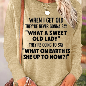 Women's funny When I Get Old Cotton-Blend Casual Long Sleeve Shirt, Long sleeves, Lilicloth.com