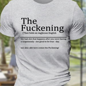 Men's The Fuckening Sarcastic Definition Crew Neck Cotton Casual T-Shirt, T-shirts, Lilicloth.com