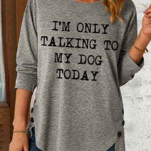 Only Talking To My Dog Today Animal Casual Long Sleeve Shirt, Long sleeves, Lilicloth.com
