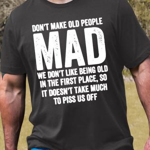 Women's Cotton Don't Make Old People Mad We Don't like Being Old Crew Neck T-Shirt, T-shirts, Lilicloth.com
