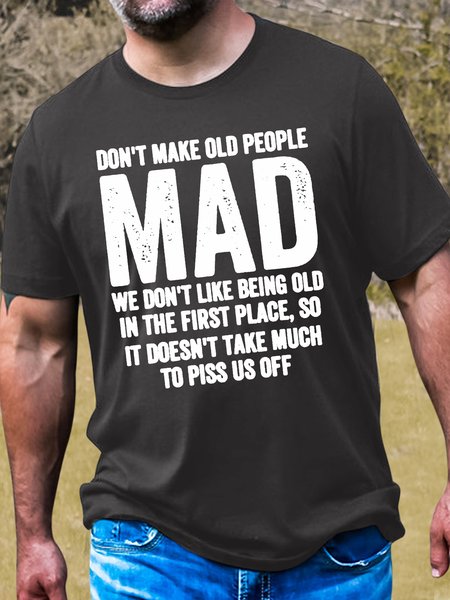 Women's Cotton Don't Make Old People Mad We Don't like Being Old Crew Neck T-Shirt, T-shirts, Lilicloth.com
