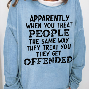 When You Treat People The Same Way They Treat You Cotton-Blend Text Letters Casual Sweatshirt, Hoodies&Sweatshirts, Lilicloth.com