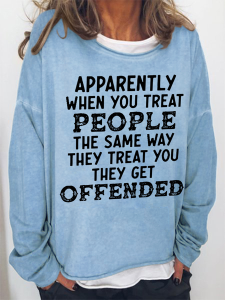When You Treat People The Same Way They Treat You Cotton-Blend Text Letters Casual Sweatshirt, Hoodies&Sweatshirts, Lilicloth.com