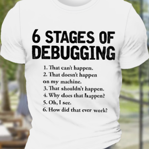 Men's Funny 6 Stages of Debugging Computer Science Text Letters Cotton Crew Neck Casual T-Shirt, T-shirts, Lilicloth.com