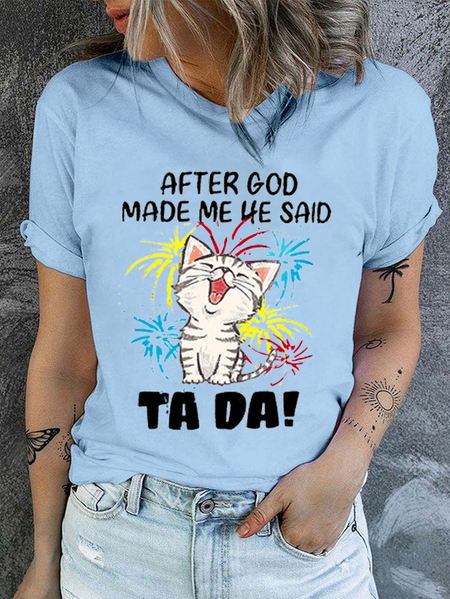 Women's Funny Cat After God Made Me He Said Ta Da Text Letters Casual Cotton Crew Neck T-Shirt, T-shirts, Lilicloth.com