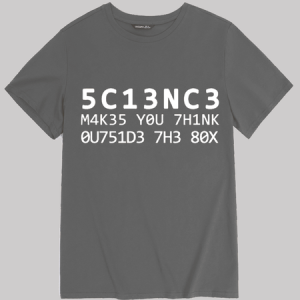 Men's Funny Word 5C13NC3 M4K35 YOU 7H1NK Crew Neck Casual Cotton T-Shirt, T-shirts, Lilicloth.com