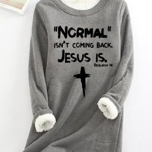 Normal Isn't Coming Back Jesus Is Womens Warmth Fleece Sweatshirt, Hoodies&Sweatshirts, Lilicloth.com