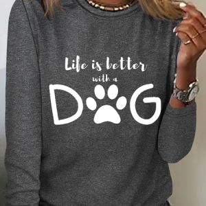 Women'S Life Is Better With My Dog Print Simple Long Sleeve Shirt, Long sleeves, Lilicloth.com