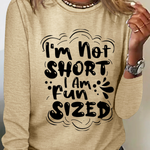 I'm not short i am fun sized Vintage Crew Neck Simple Text Letters Long Sleeve Shirt, Long sleeves, Lilicloth.com
