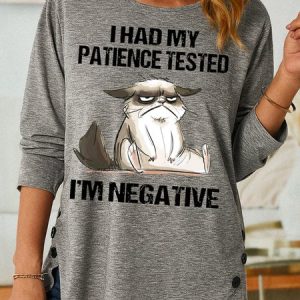 Womens I Had My Patience Tested I'm Negative Cat Funny Sarcasm Top, Long sleeves, Lilicloth.com