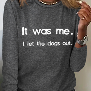 Retro It Was Me, I Let the Dogs Out Print Simple Long Sleeve Shirt, Long sleeves, Lilicloth.com