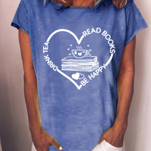 Women's Book Lover Drink Tea Read Books Be Happy Cotton-Blend Loose Casual T-Shirt, T-shirts, Lilicloth.com