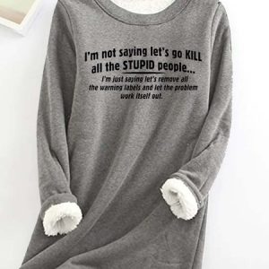 Women's Funny letter I'm Not Saying Casual Sweatshirt, Hoodies&Sweatshirts, Lilicloth.com
