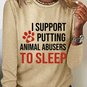 I Support Putting Animal Abusers To Sleep Simple Cotton-Blend Shirt, Long sleeves, Lilicloth.com