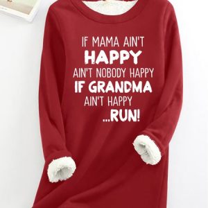 Women's If Mama And Grandma AinвЂ™t Happy Run Funny Warmth Fleece Sweatshirt, Hoodies&Sweatshirts, Lilicloth.com