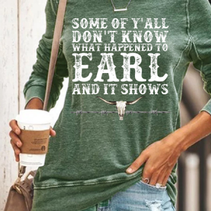 Women's Some Of You Don't Know What Happened To Earl And It Shows Western Skull Casual Regular Fit Sweatshirt, Hoodies&Sweatshirts, Lilicloth.com