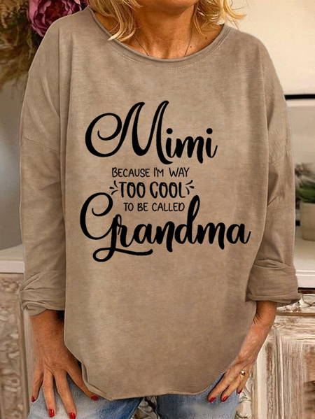 Women's Casual Mimi because I'm way too cool to be called Grandma Crew Neck Sweatshirt, Hoodies&Sweatshirts, Lilicloth.com