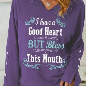 Women's Attitude I Have a Good Heart But Bless This Mouth Cotton-Blend Shawl Collar Casual Sweatshirt, Hoodies&Sweatshirts, Lilicloth.com