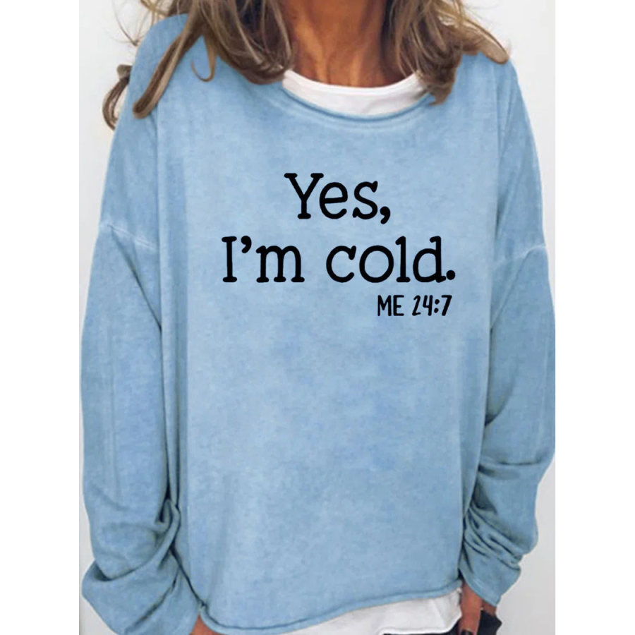 Womens Funny Yes I'm Cold Me 24:7 Winter Sweatshirts, women tops, COTOSEN