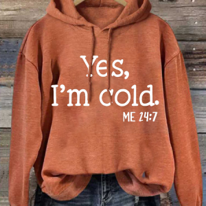 Yes I am Cold Casual Text Letters Hoodie, Hoodies&Sweatshirts, Lilicloth.com