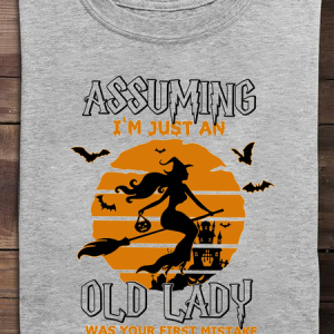 Assuming I'm Just An Old Lady Was Your First Mistake witch Halloween T-Shirt, T-shirts, Lilicloth.com