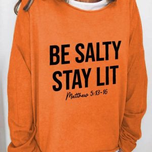Be Salty And Stay Lit Christian Casual Sweatshirt, Hoodies&Sweatshirts, Lilicloth.com