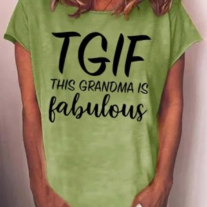 Womens TGIF This Grandma Is Fabulous Funny Casual T-Shirt, T-shirts, Lilicloth.com
