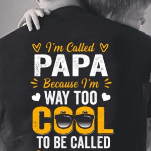 Way Too Cool To Be Called Grandfather Funny Papa T-Shirt, T-shirts, Lilicloth.com