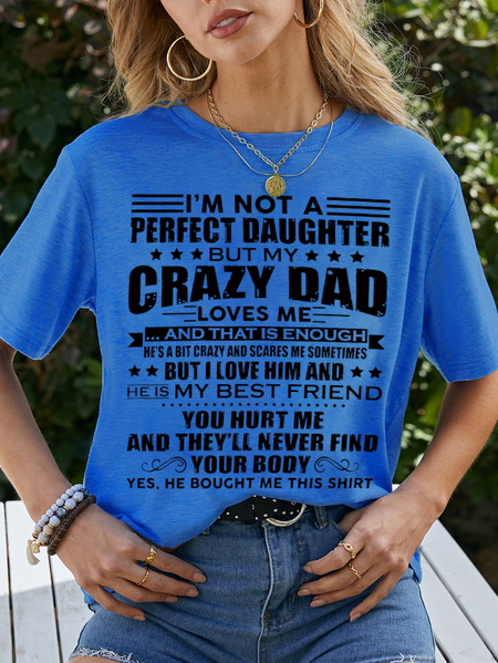 I'm Not A Perfect Daughter But My Crazy Dad Loves Me Funny T-Shirt, T-shirts, Lilicloth.com