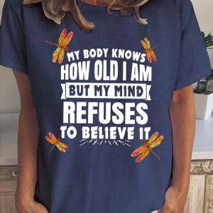 My Body Knows How Old I Am Print T-Shirt, T-shirts, Lilicloth.com