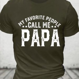My Favorite People Call Me Papa Cotton T-Shirt, T-shirts, Lilicloth.com