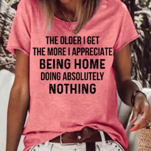 The Older I Get Shirt Funny Sarcastic Saying Letter Short Sleeve T-Shirt, T-shirts, Lilicloth.com