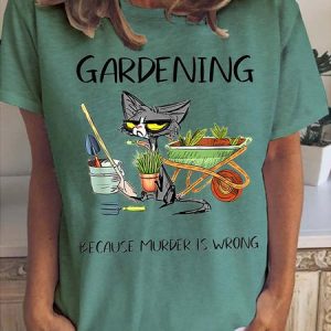 Cat Gardening Because Murder Is Wrong Cotton Blends Crew Neck T-Shirt, T-shirts, Lilicloth.com