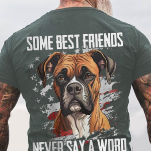 Some Best Friends Never Say A Word BOXER Cotton T-shirt, T-shirts, Lilicloth.com