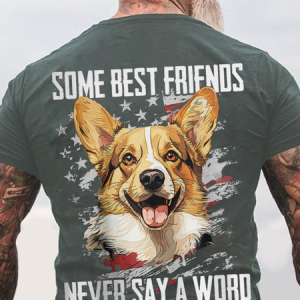 Some Best Friends Never Say A Word CORGI Cotton T-shirt, T-shirts, Lilicloth.com