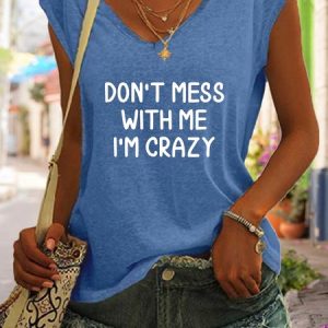 Don't Mess With Me I'm Crazy Funny Top, Tank Tops, Lilicloth.com