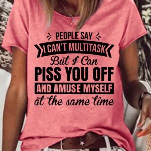 Womens People Say I Can't Multitask Letters Casual T-Shirt, T-shirts, Lilicloth.com