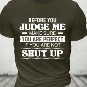 Before You Judge Me Funny Cotton T-shirt, T-shirts, Lilicloth.com
