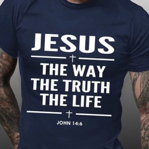 Jesus The Way The Truth The Life John 14:6 Christian Gift T-shirt, T-shirts, Lilicloth.com