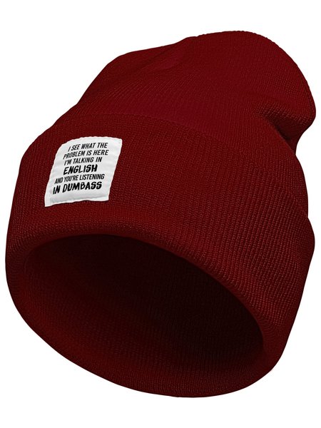 I See What The Problem Is Here I'm Talking In English And You're Listening In Dumbass Funny Text Letter Beanie Hat, Hats, Lilicloth.com
