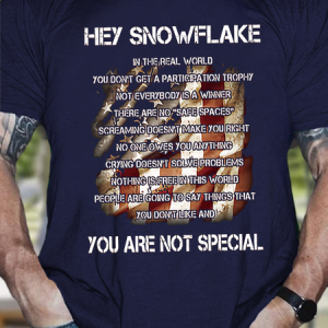 Hey Snowflake You Are Not Special Cotton Casual Crew Neck T-Shirt, T-shirts, Lilicloth.com