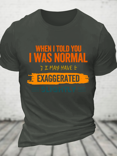 I May Have Exaggerated Slightly Cotton T-Shirt, T-shirts, Lilicloth.com