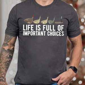 Men Life Is Full Of Important Choices Text Letters T-Shirt, T-shirts, Lilicloth.com