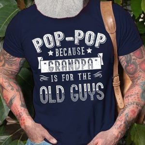 Mens Pop Because Grandpa Is For The Ole Guts Graphic Print Funny Crew Neck Cotton Text Letters T-Shirt, T-shirts, Lilicloth.com