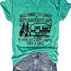 Happy Camper Welcome To Camp Quitcherbitchin Short Sleeve T-Shirt, T-shirts, Lilicloth.com