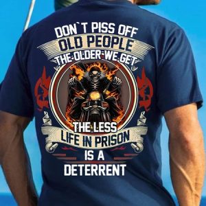 Mens Don't Piss Off Old People The Older We Get The Less Life Is A Deterrent Funny Text Letters Crew Neck Cotton T-Shirt, T-shirts, Lilicloth.com