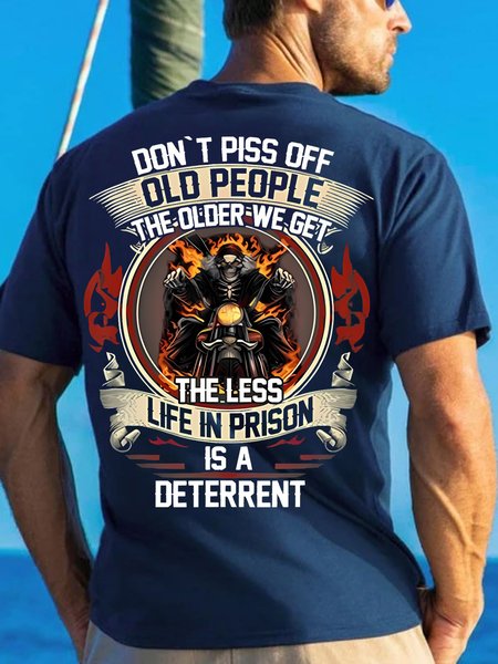 Mens Don't Piss Off Old People The Older We Get The Less Life Is A Deterrent Funny Text Letters Crew Neck Cotton T-Shirt, T-shirts, Lilicloth.com